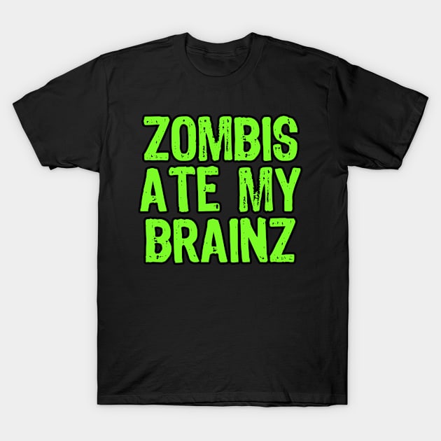 Zombies Eat  Brains T-Shirt by Scar